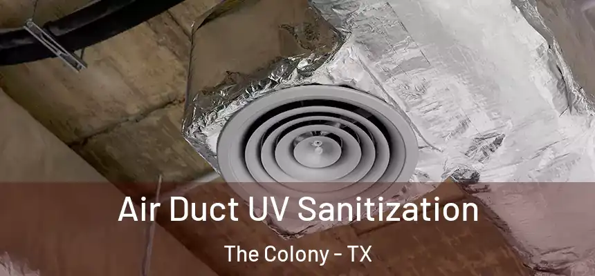  Air Duct UV Sanitization The Colony - TX