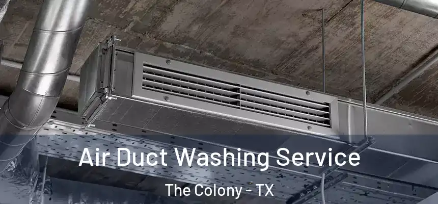  Air Duct Washing Service The Colony - TX